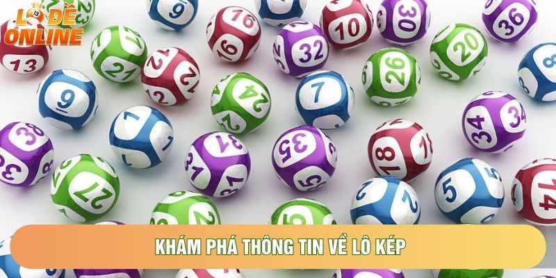 Khám phá thông tin về lô kép Khám phá thông tin về lô kép