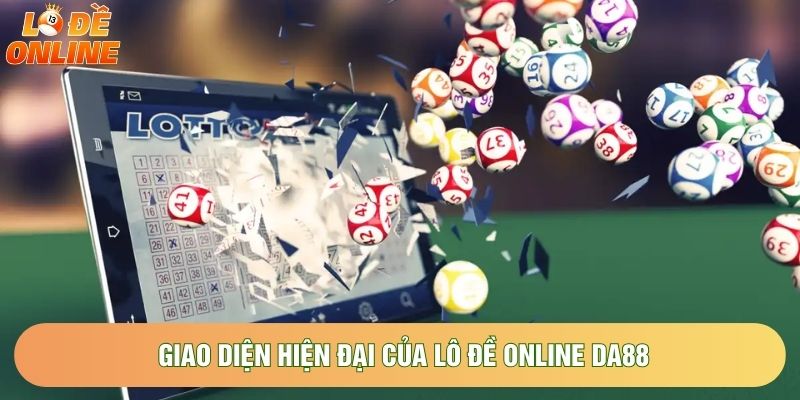 Giao diện hiện đại của lô đề online da88