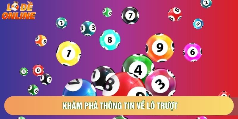 Khám phá thông tin về lô trượt Khám phá thông tin về lô trượt
