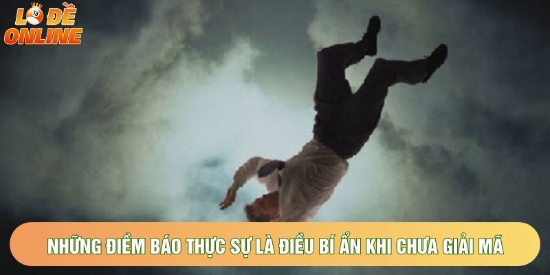 Những điềm báo thực sự là điều bí ẩn khi chưa giải mã Những điềm báo thực sự là điều bí ẩn khi chưa giải mã