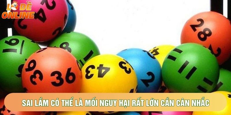 Sai lầm có thể là mối nguy hại rất lớn cần cân nhắc